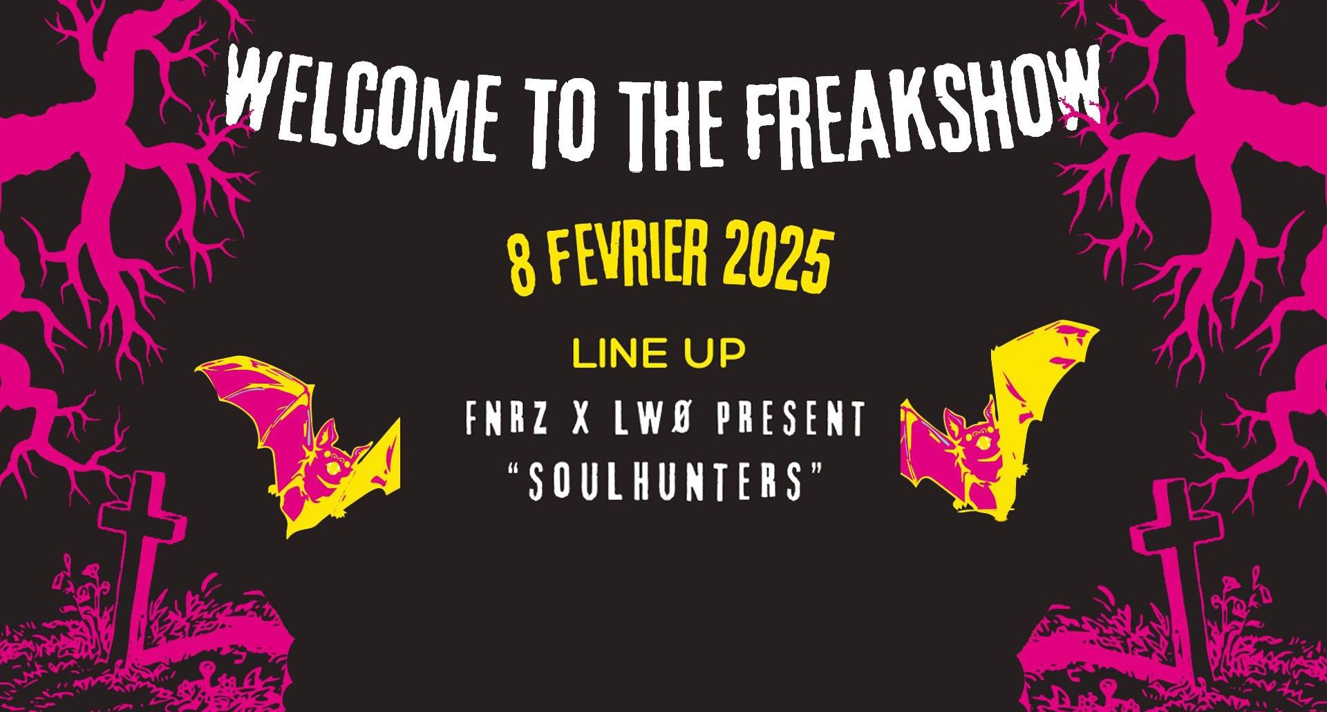 NRZ X LWD PRESENT: WELCOME TO THE FREAKSHOW