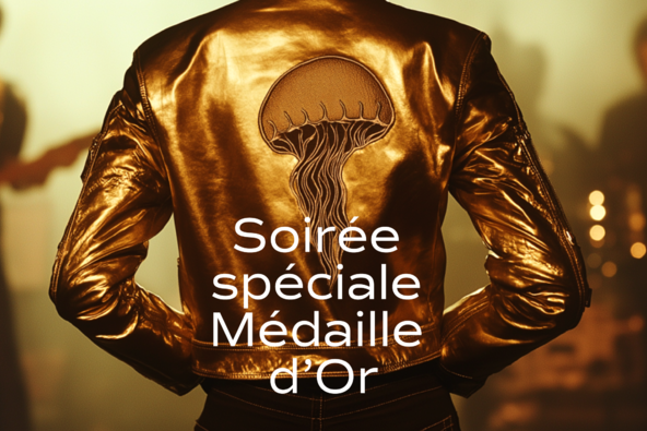 SOIRÉE SPÉCIALE MÉDAILLE D'OR