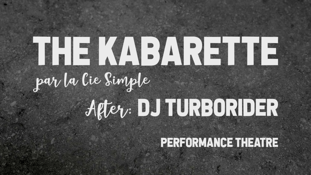 THE KABARETTE - THÉÂTRE PERFORMANCE