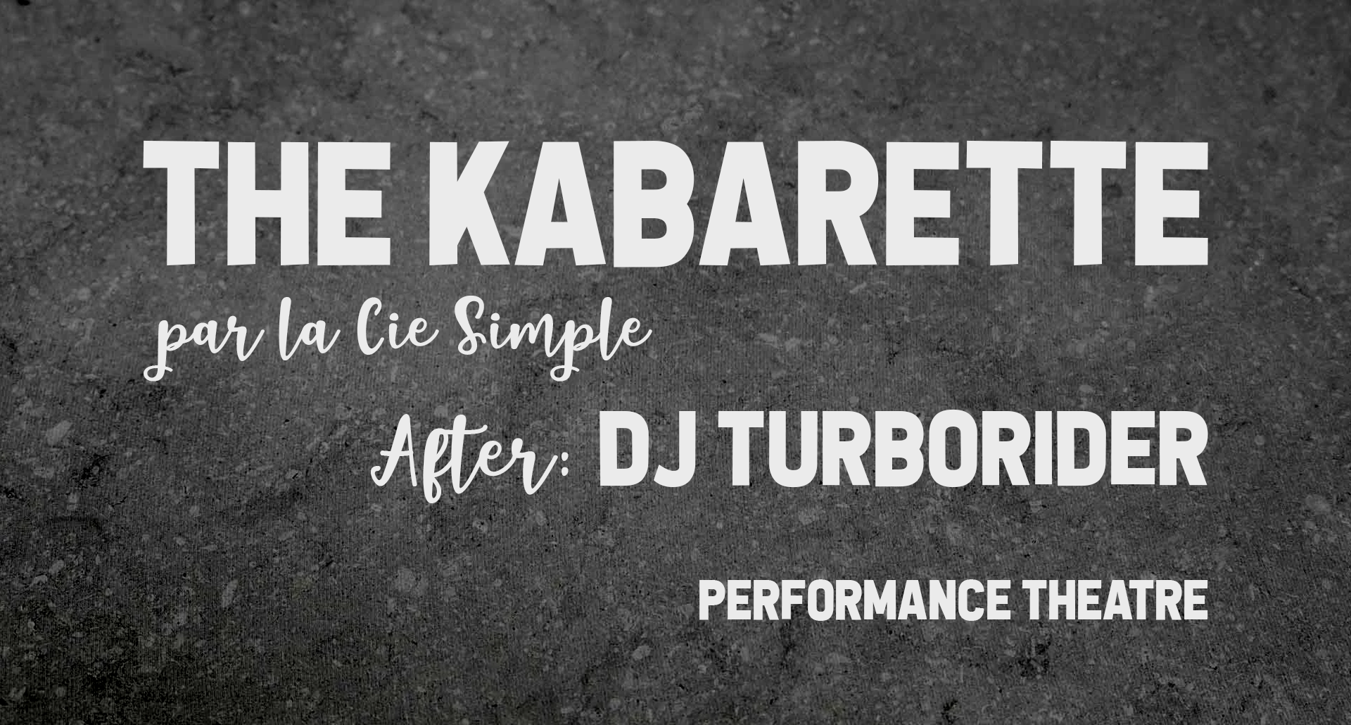 THE KABARETTE - THÉÂTRE PERFORMANCE